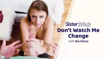 Don’t Watch Me Change